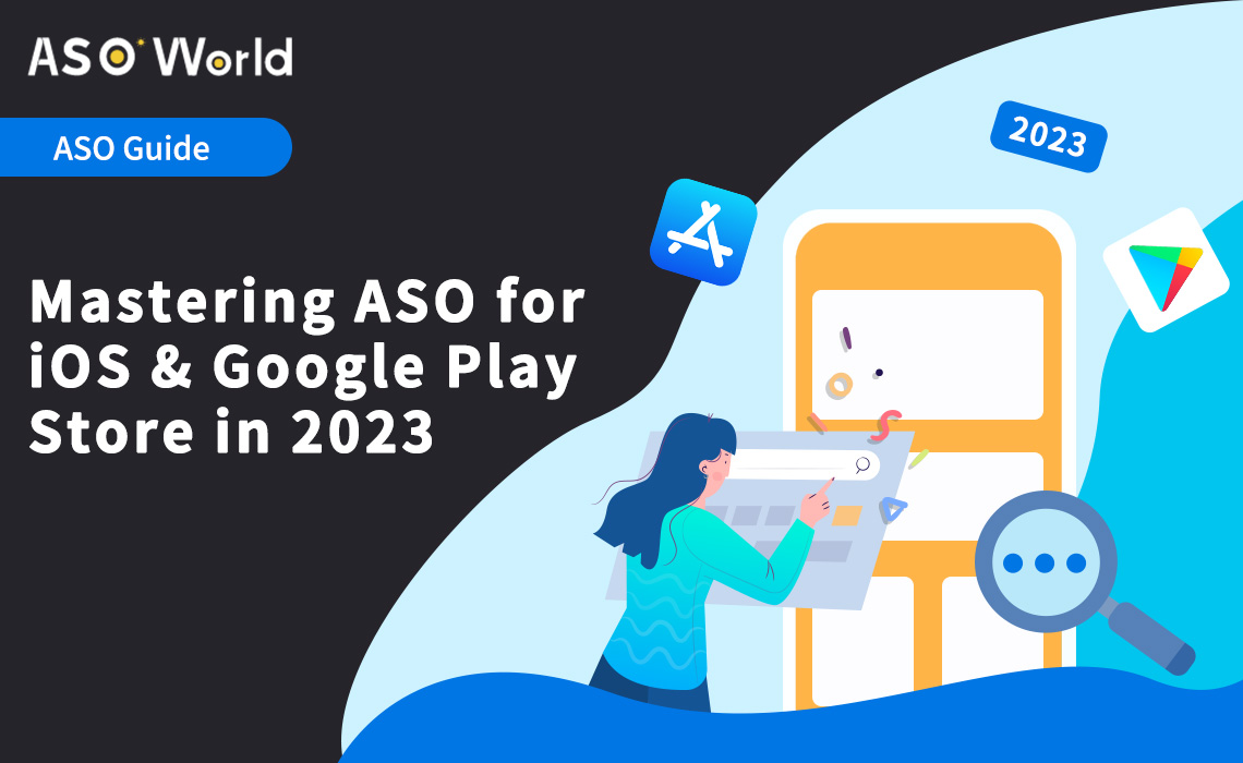 ASO Insights 2023: iOS 및 Google Play 스토어용 ASO 마스터하기