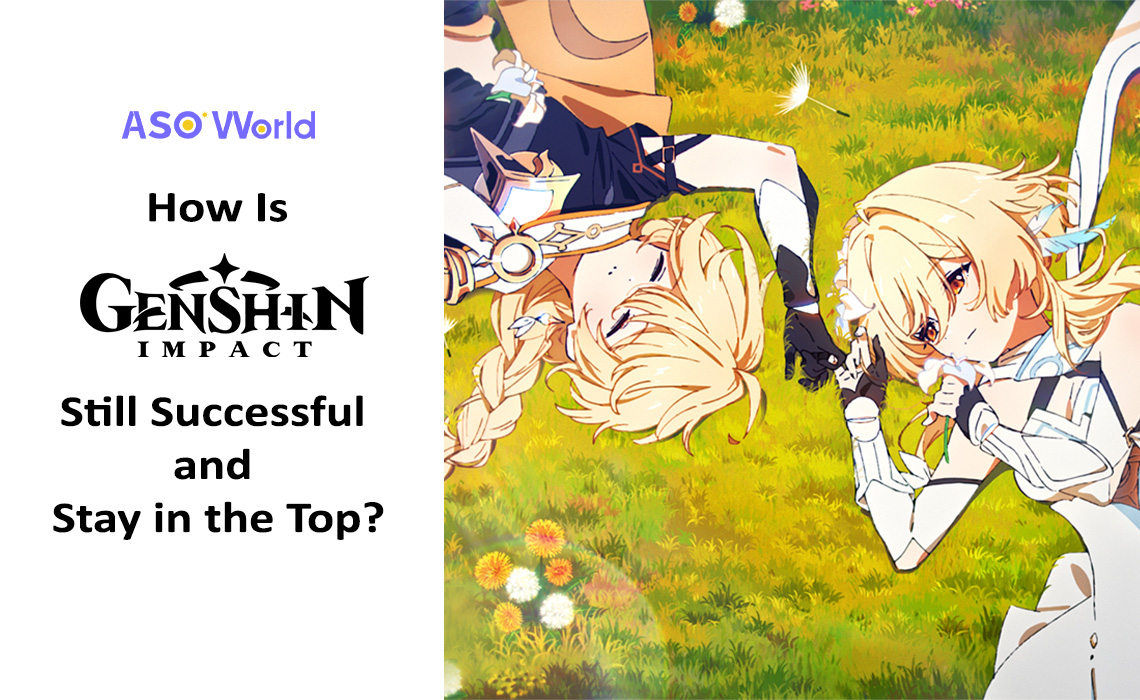 Genshin Impact: How Is It Still Successful and Stay in the Top?