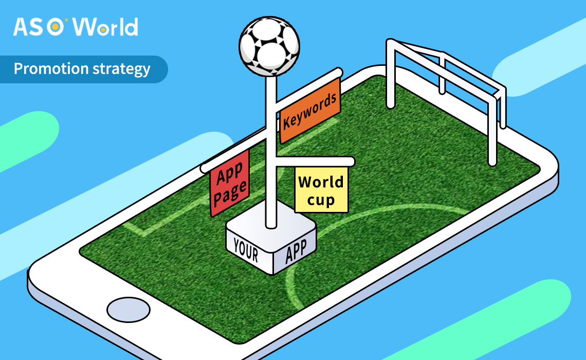How To Optimize Your App Keywords List For The World Cup 2022?