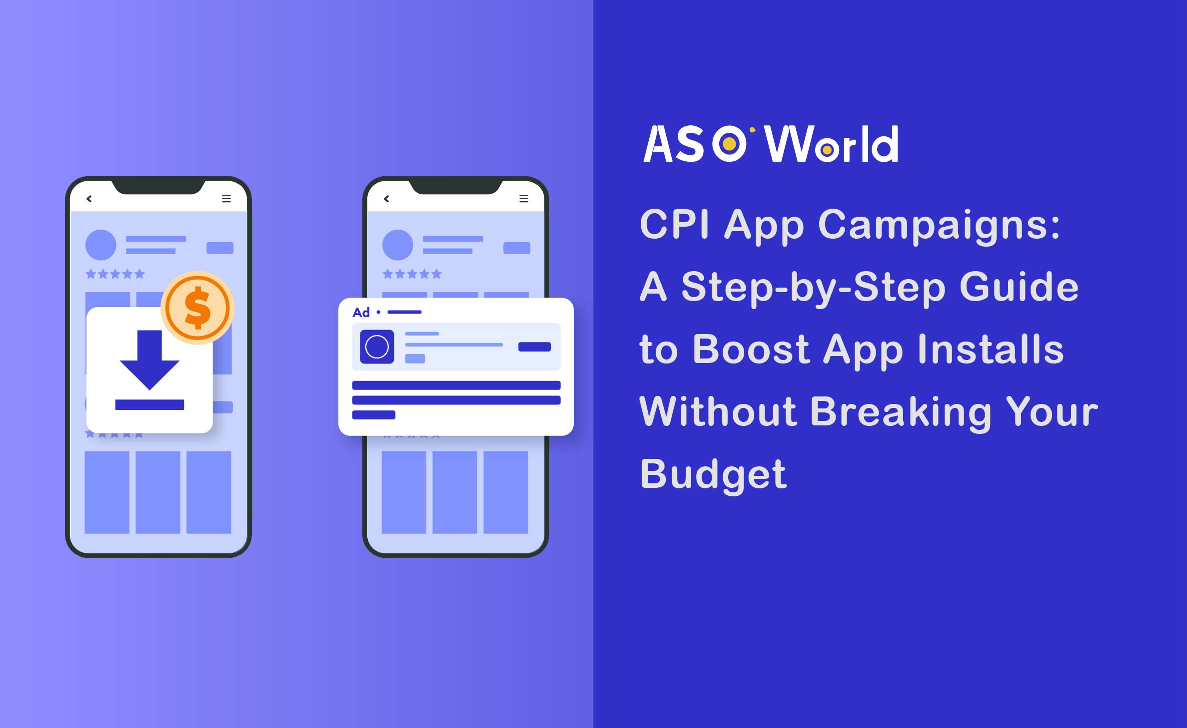 CPI App Campaigns: A Step-by-Step Guide to Boost Installs Without Breaking Your Budget
