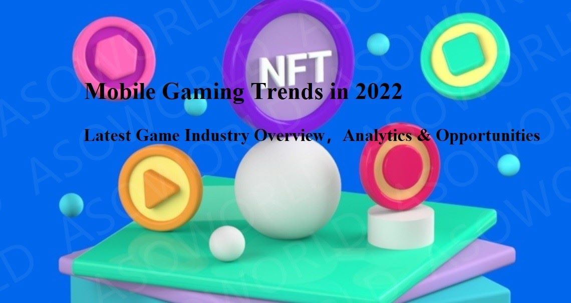 Mobile Gaming Trends in 2022