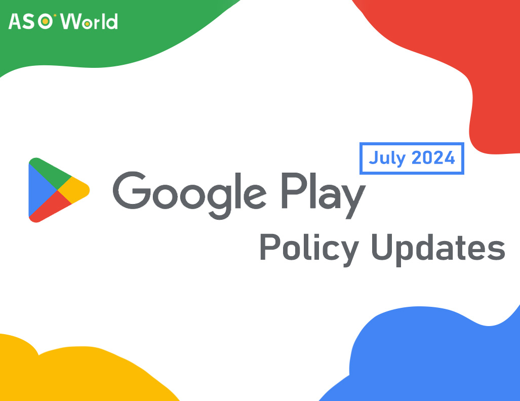 Google Play Policy Updates July: New Standards for App Developers