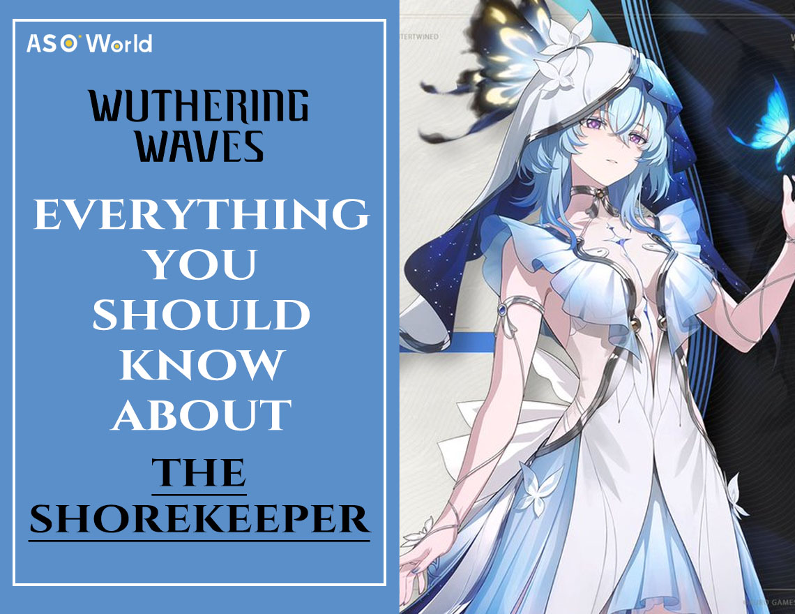 Wuthering Waves Version 1.3: Everything about The Shorekeeper - ASO World
