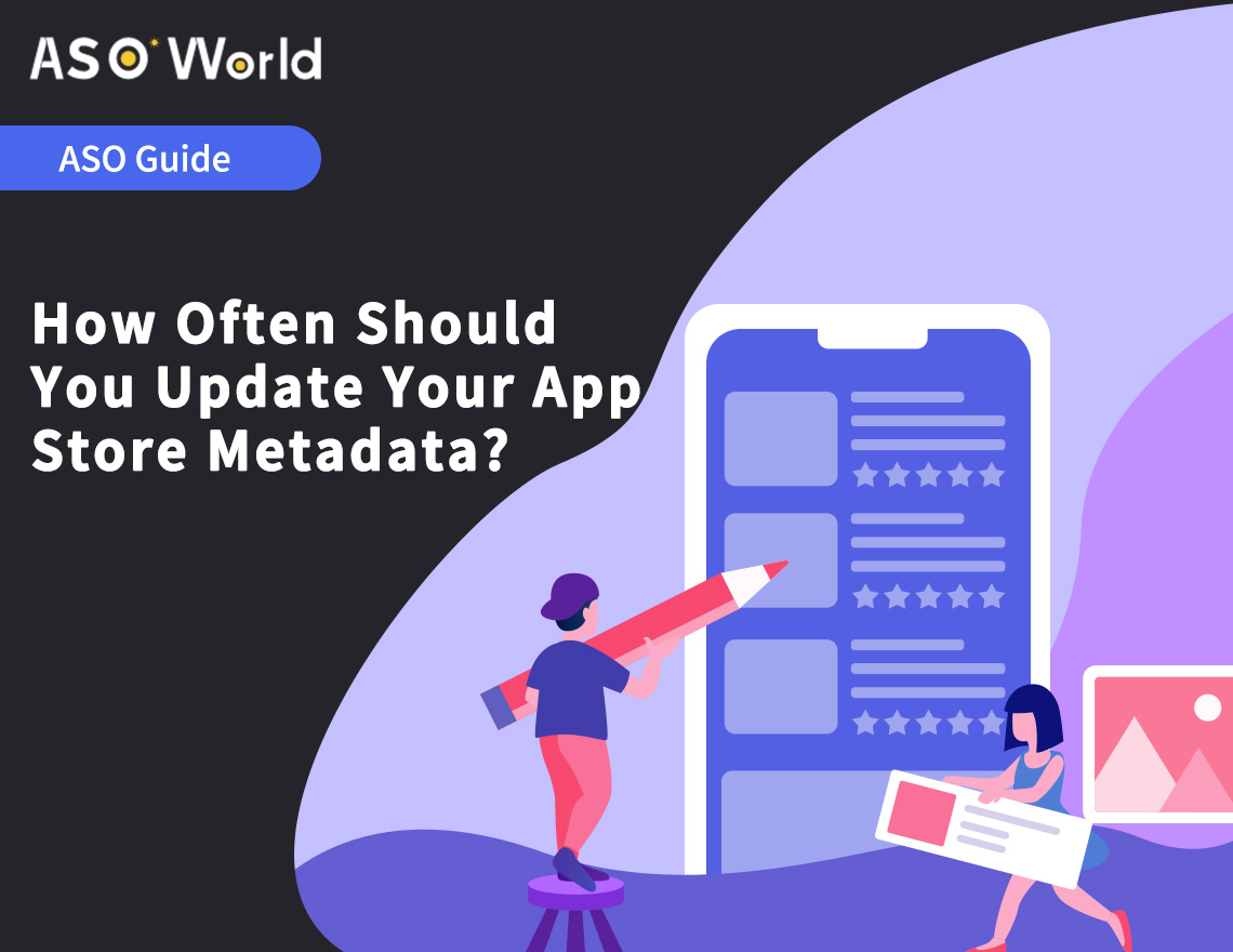 How Often Should You Update Your App Store Metadata?