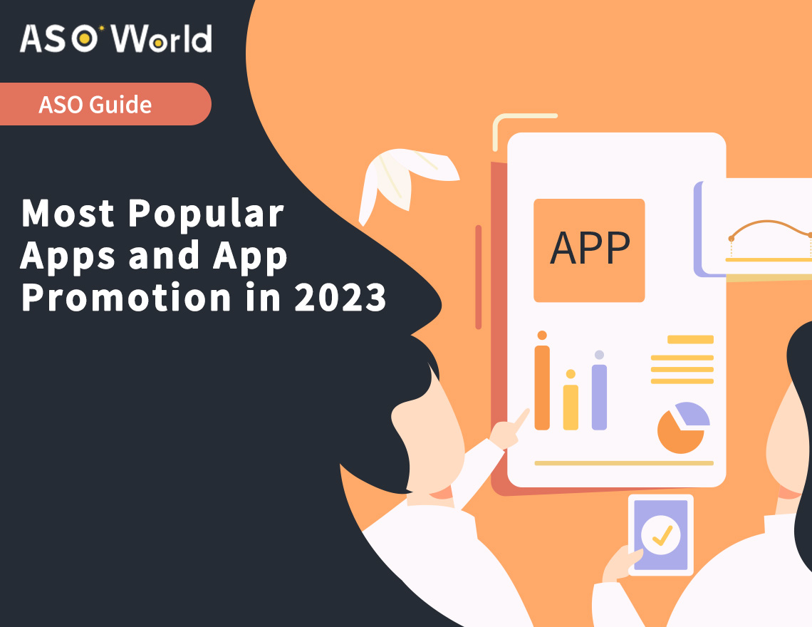 Most Popular Apps and App Promotion in 2023: Trends & Opportunities