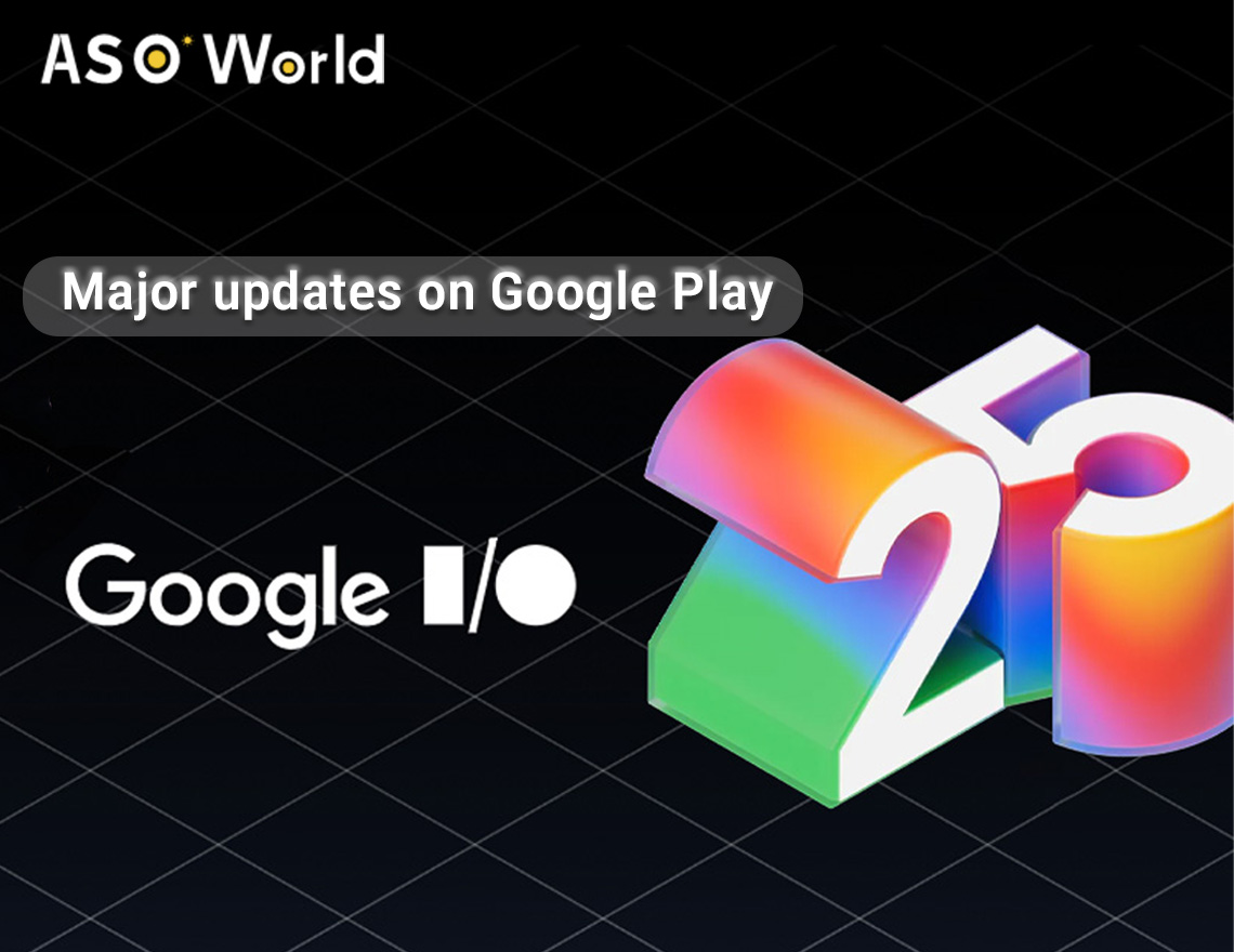 Google I/O 2025: Что разработчикам нужно знать о крупных обновлениях Google Play