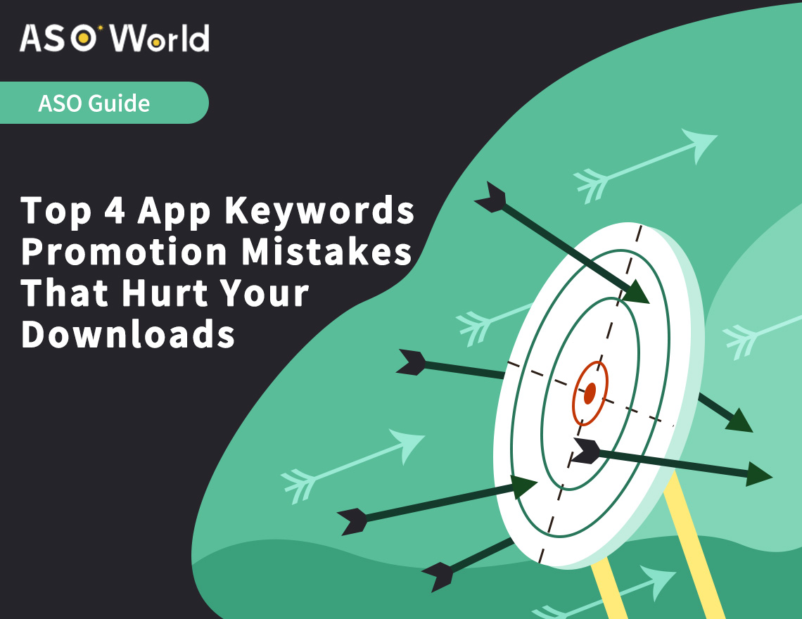 Top 4 App Keywords Promotion Mistakes That Hurt Your Downloads: Each App Developer Should Avoid