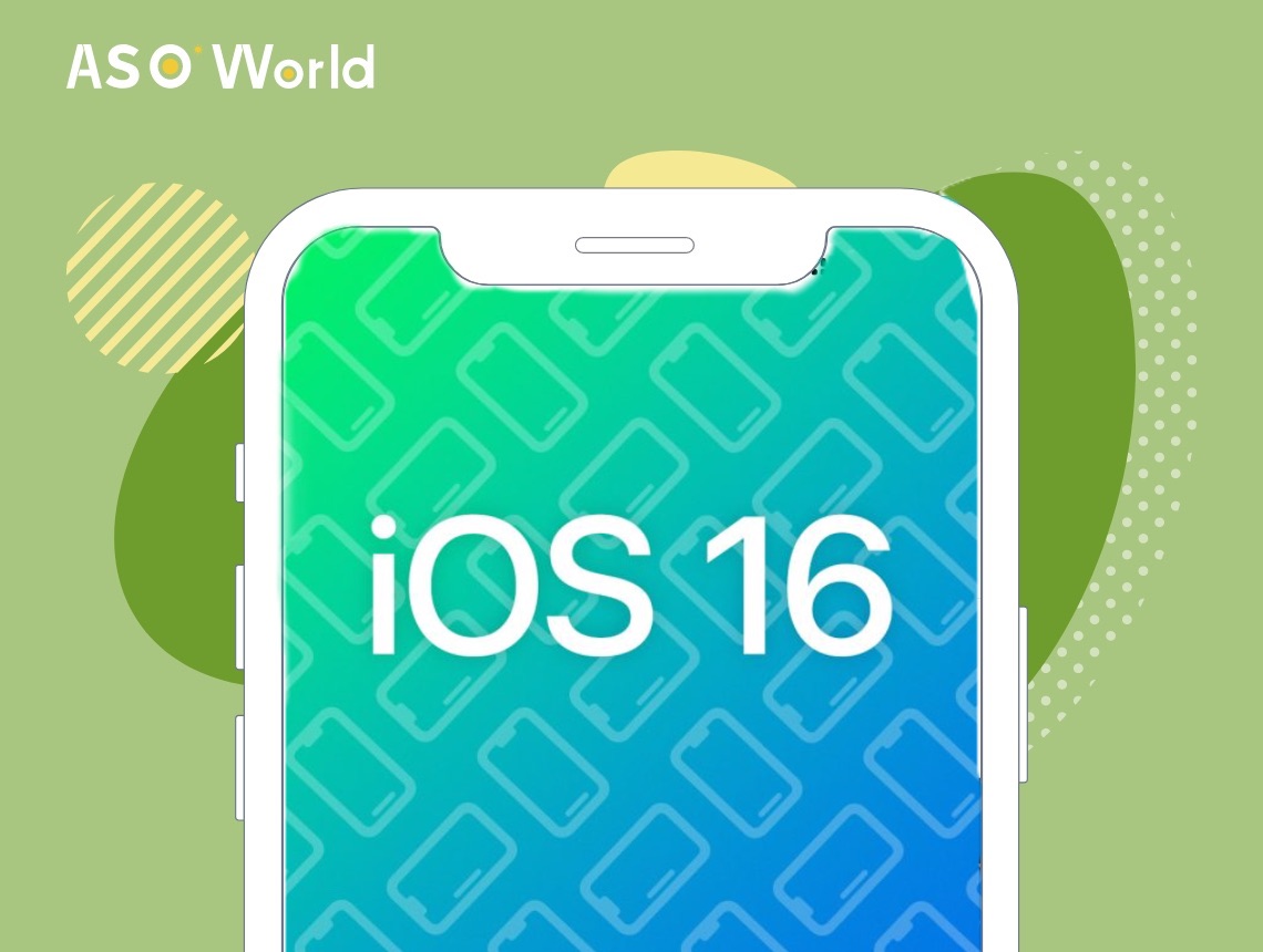 iOS 16 & ASO: How Does iOS 16 Change App Store Optimization?