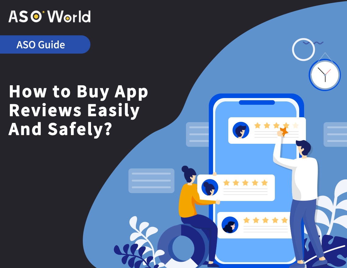 How to Buy App Reviews Easily And Safely? Why Your Reviews Were Deleted By App Store & Google Play Store?