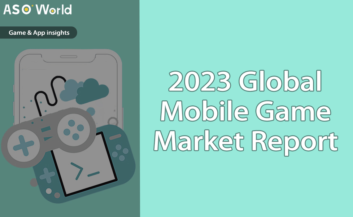 2023 Global Mobile Gaming Market Insights: Trends and Opportunities