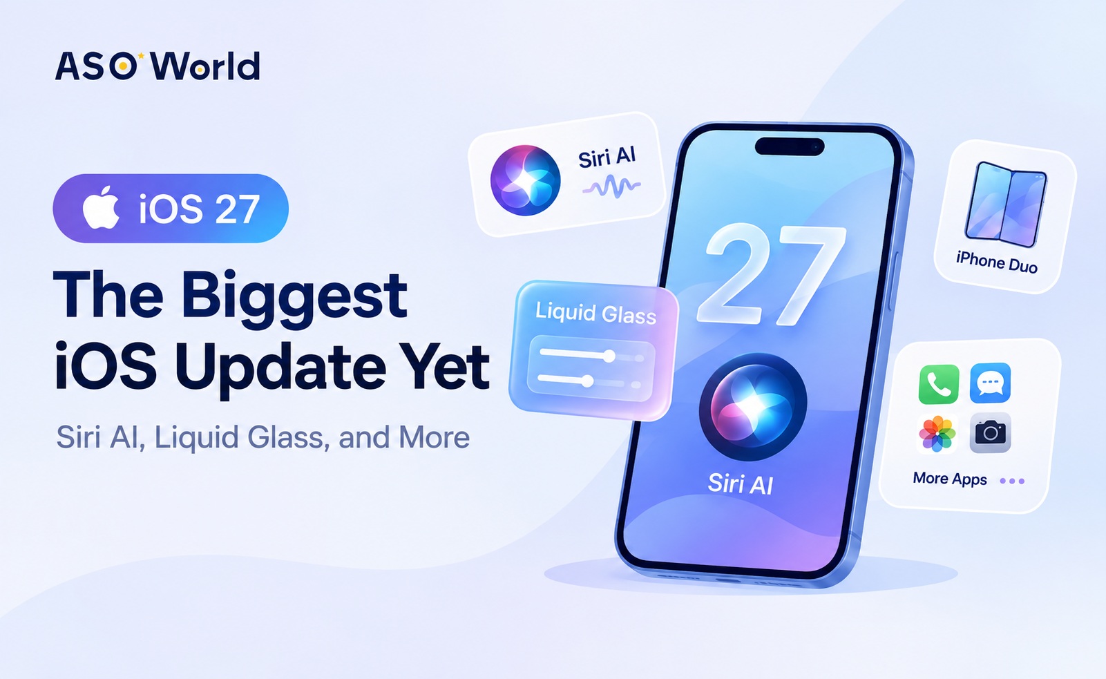 iOS 27 Is Here: Siri AI, Liquid Glass, and the AI Powering Apple's New iPhone Duo