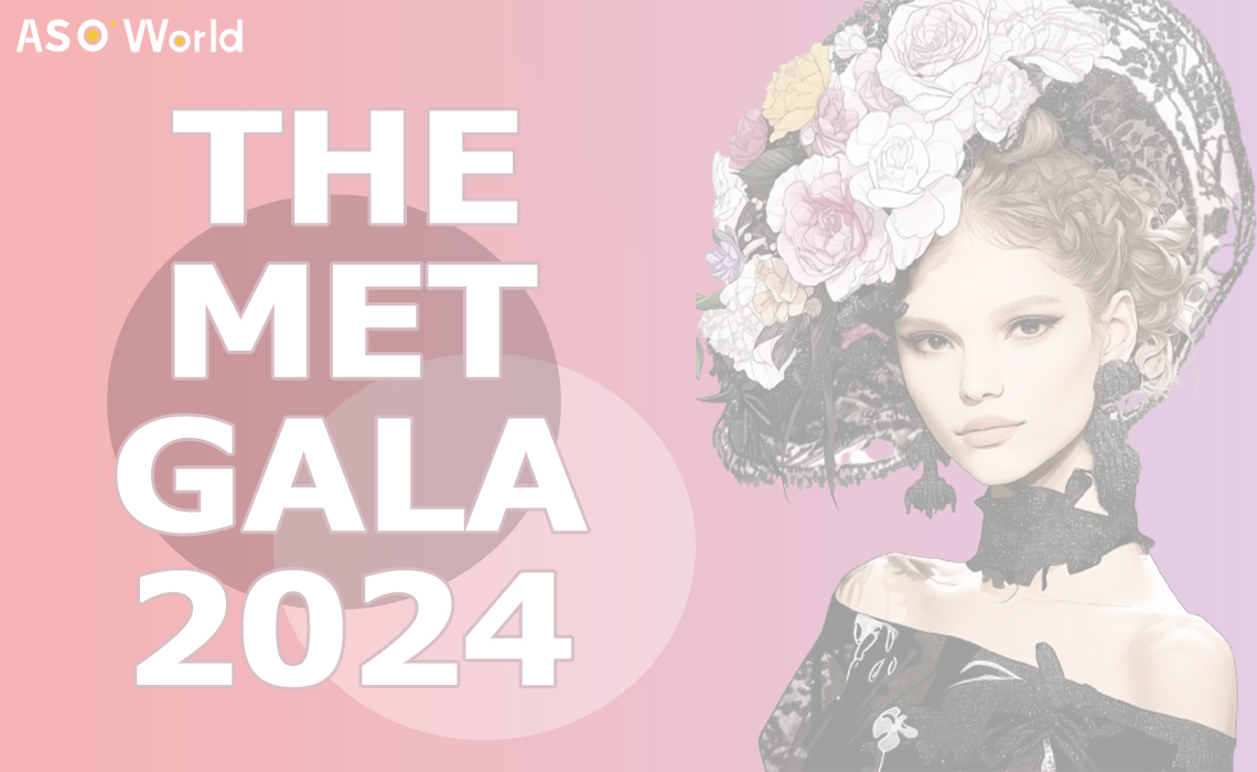 Met Gala 2024: 패션과 판타지의 화려한 전시