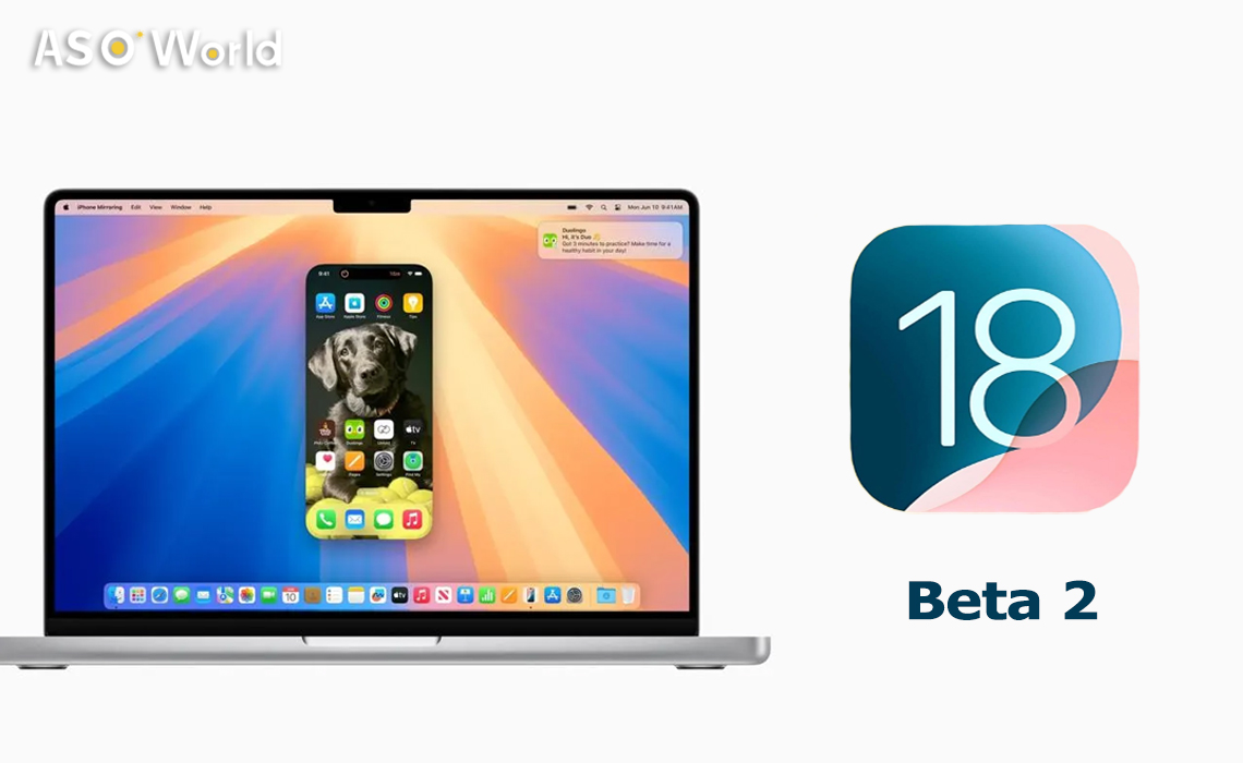 iOS 18 Beta 2: What's New and Exciting? - ASO World