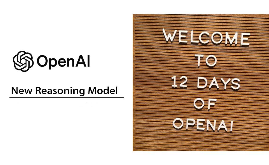 OpenAI to Unveil New Products in 12-Day Series Featuring New Reasoning Model and Sora