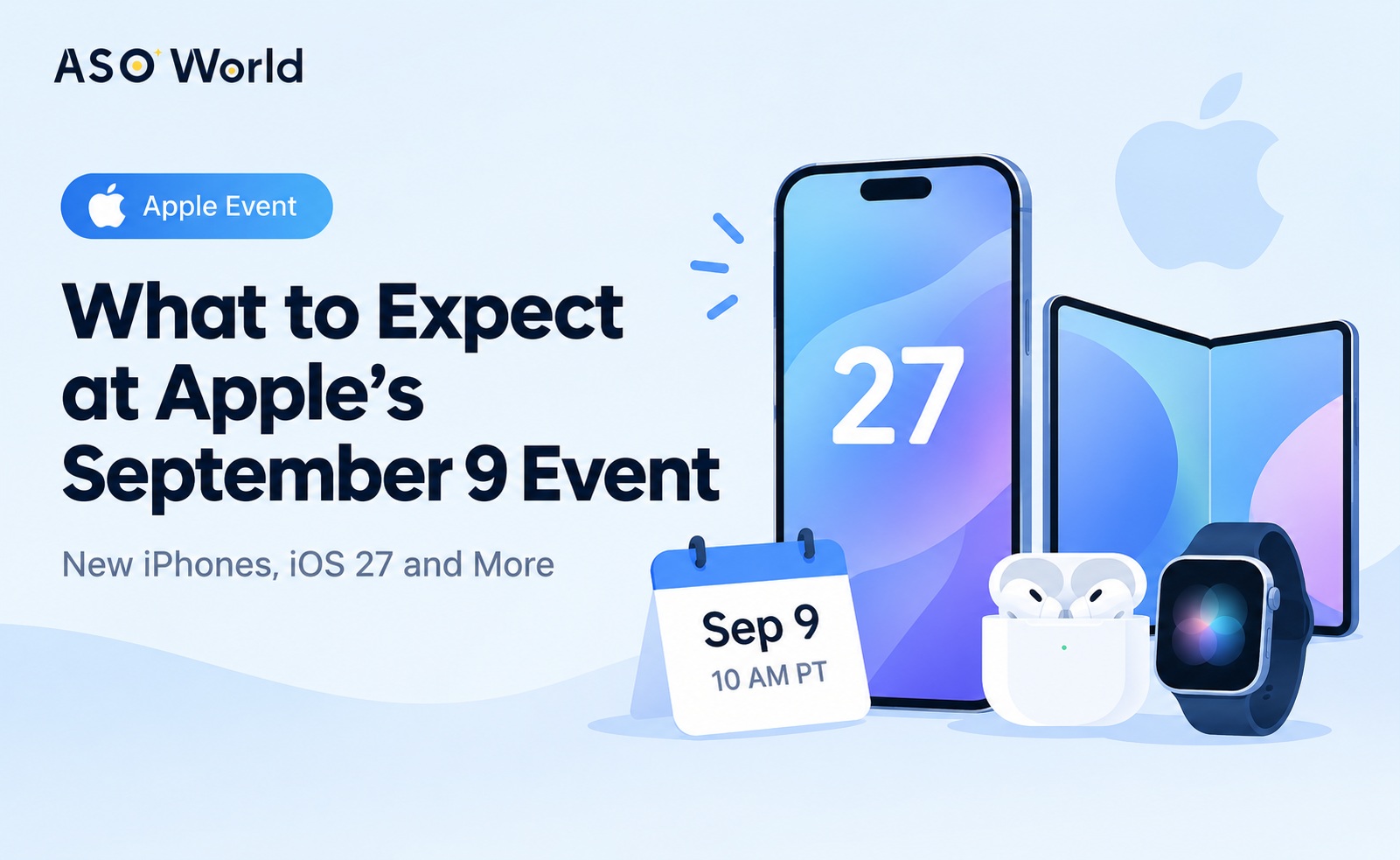 Apple's September 9 Event, Fully Explained: Foldable iPhone Ultra, iPhone 18 Pro, AirPods 5 and the Complete Launch Timeline
